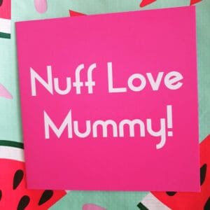 NUFF LOVE MUMMY CARD