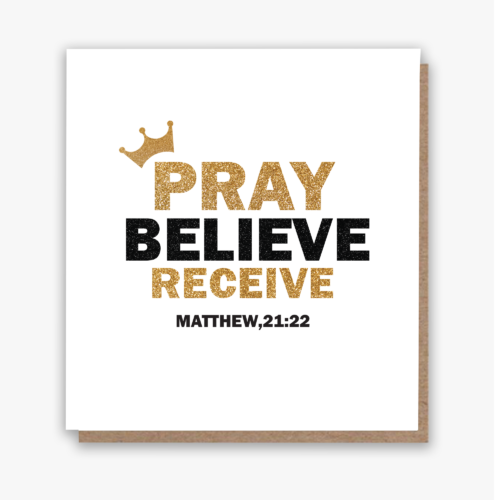 Pray, Believe, Recieve Card!
