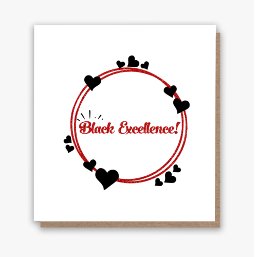 Black Excellence Greeting Card!!