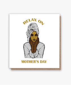 Relax on Mother’s Day Card