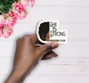 She Is Strong Handmade Vinyl Waterproof Sticker