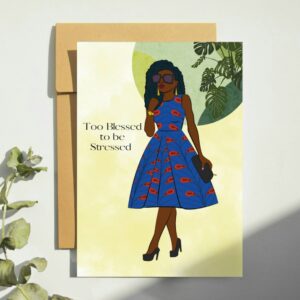 Too Blessed To Be Stressed Greeting Card
