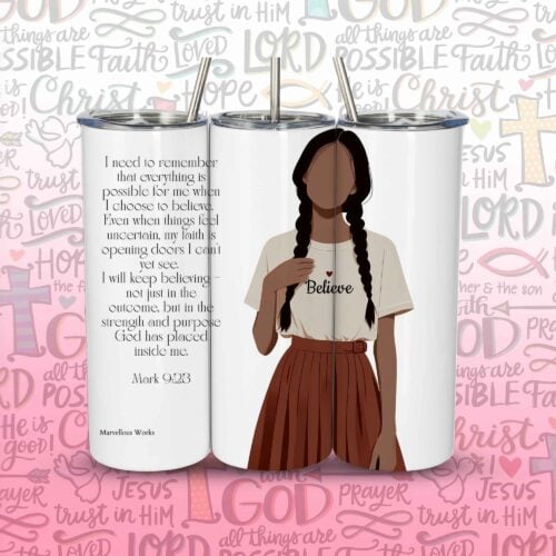 20oz Skinny Tumbler, Christian Tumbler - Believe