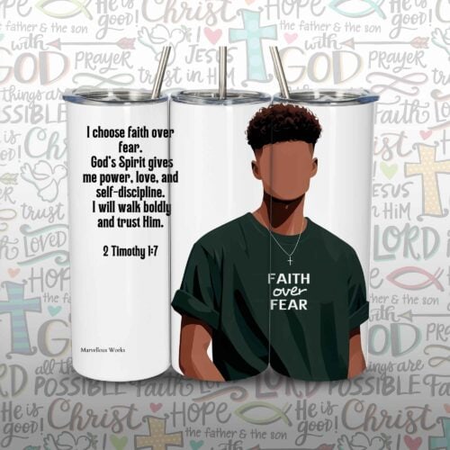 20oz Skinny Tumbler, Christian Tumbler - Faith over Fear (M)