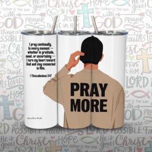 20oz Skinny Tumbler, Christian Tumbler - Pray More (M)