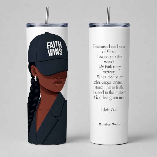 20oz Skinny Tumbler, Christian Tumbler - Faith Wins