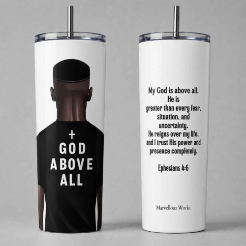 20oz Skinny Tumbler, Christian Tumbler - God Above All (M)