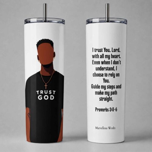 20oz Skinny Tumbler, Christian Tumbler - Trust God (M2)